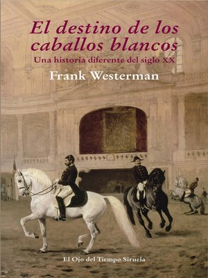 cover image of El destino de los caballos blancos